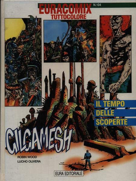 Gilgamesh 10 Il tempo delle scoperte