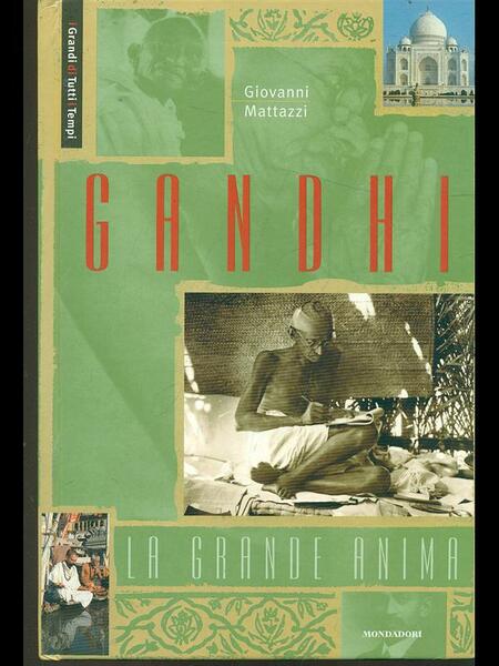 Gandhi. La grande anima