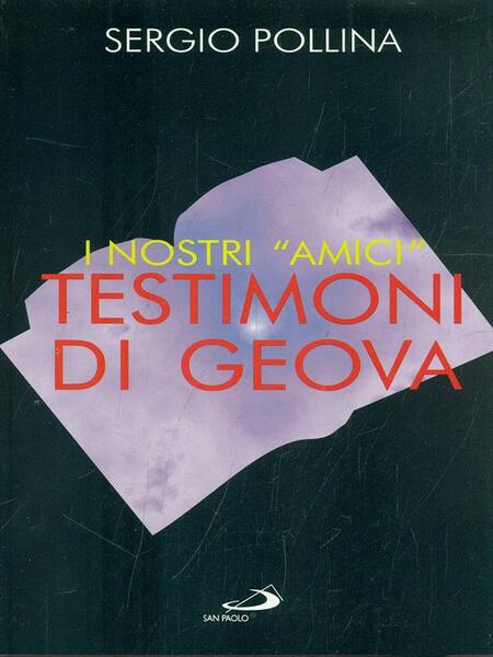 I nostri amici testimoni di Geova