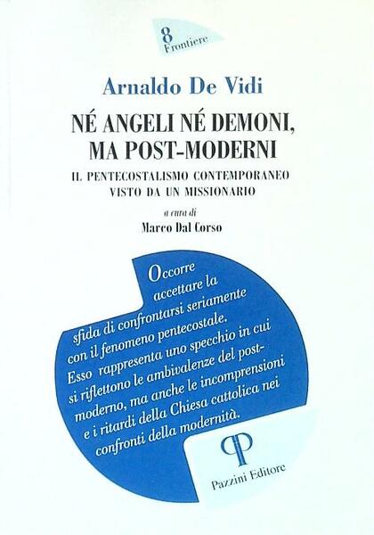 Ne' angeli ne' demoni, ma post-moderni