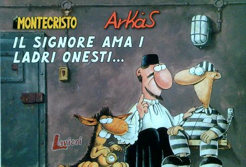 Il signore ama i ladri onesti..