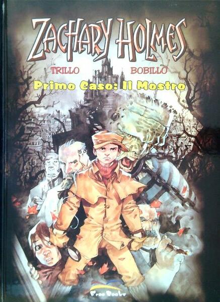 Zachary Holmes - Primo caso: Il Mostro