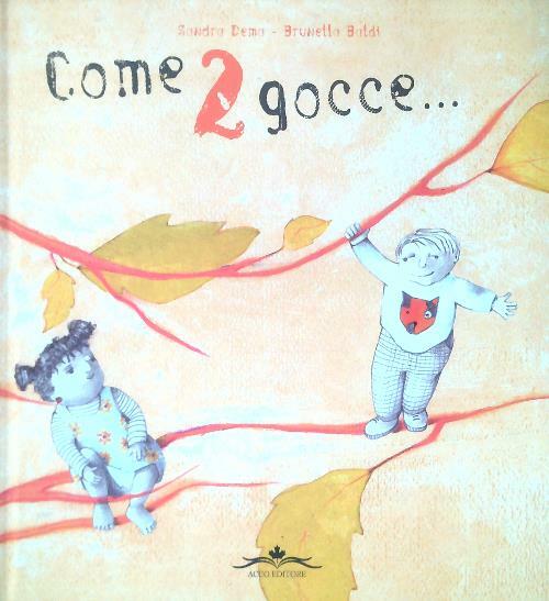 Come 2 gocce..