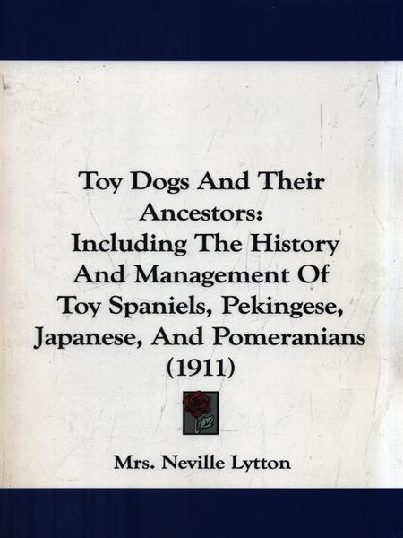 Toy Dogs and Their Ancestors