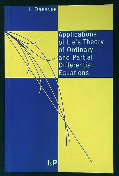 Applications of Lie's Theory of Ordinary and Partial Differential Equations