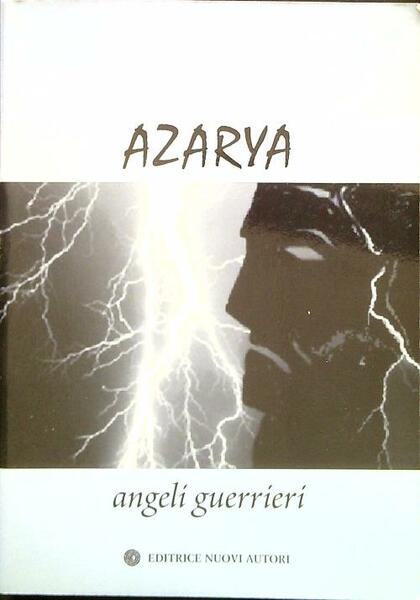 Azarya. Angeli guerrieri