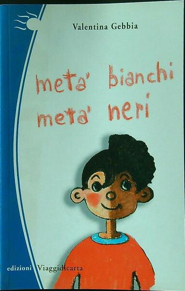 Meta' bianchi meta' neri
