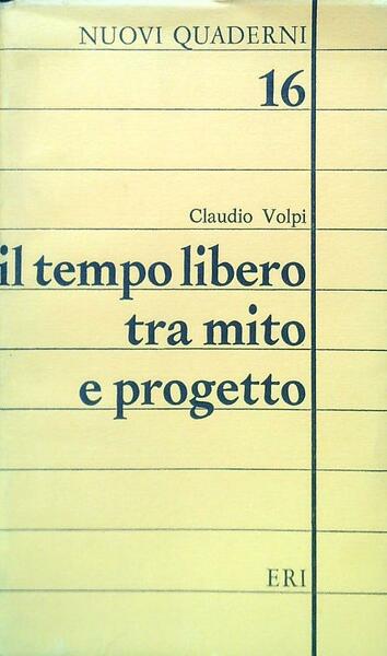 Il tempo libero tra mito e progetto