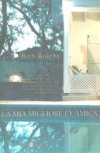 La mia migliore ex amica