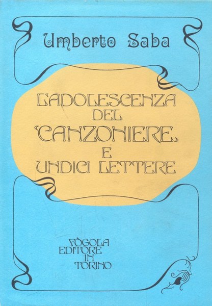 L'adolescenza del Canzoniere e undici lettere