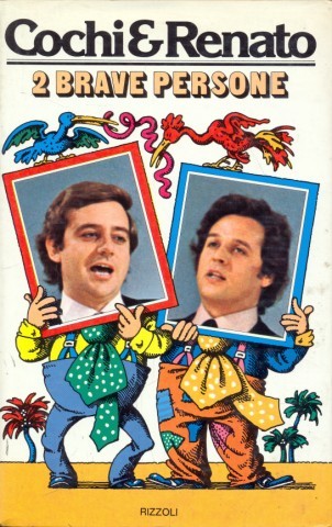 2 brave persone Cochi e Renato