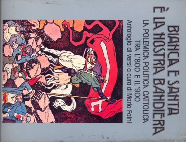 Bianca e santa e' la nostra bandiera