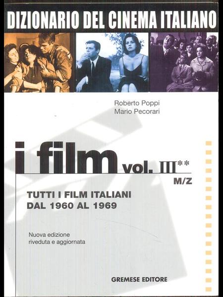 Dizionario del Cinema Italiano: I Film - Volume III M/Z