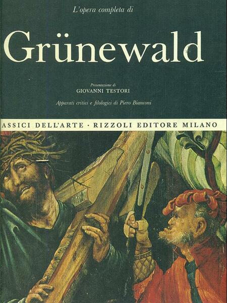 L'opera completa di Grunewald