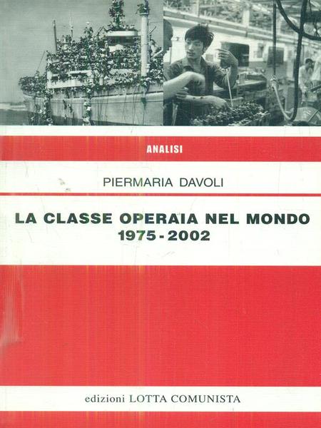 La classe operaia nel mondo 1975-2002