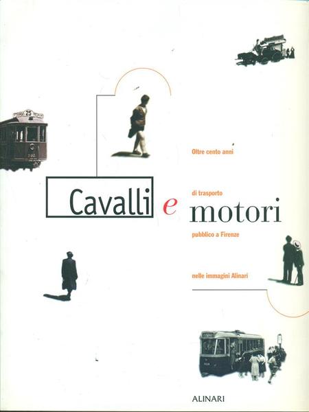 Cavalli e motori - Oltre cento anni di trasporto pubblico …