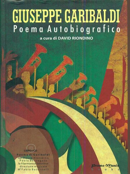 Giuseppe Garibaldi. Poema autobiografico