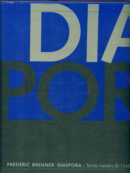 Diaspora. Terres natales de l'exil