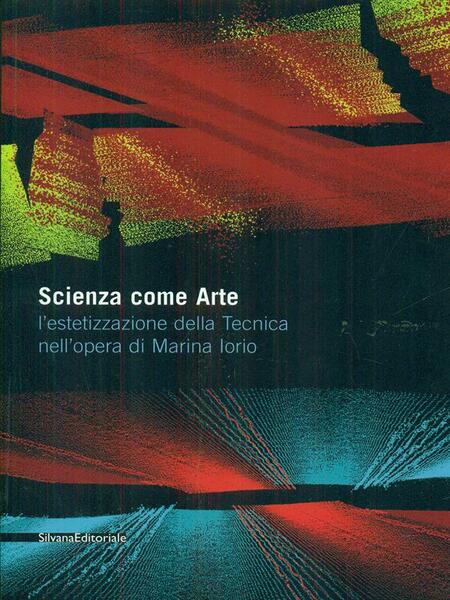 Scienza come arte: l' estetizzazione della tecnica nell'opera di Marina …