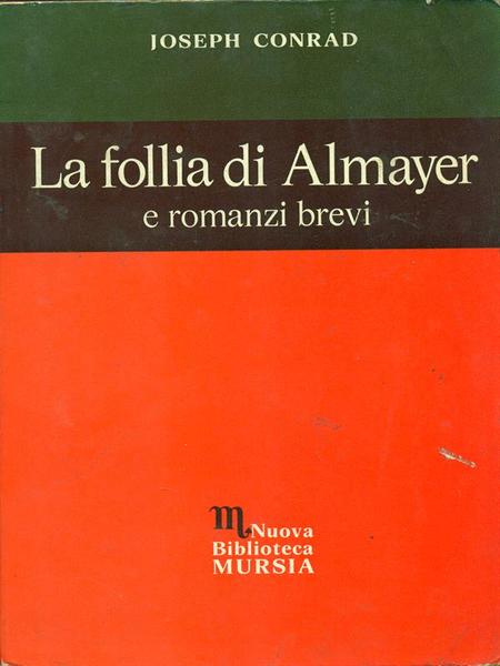 La follia di Almayer e romanzi brevi