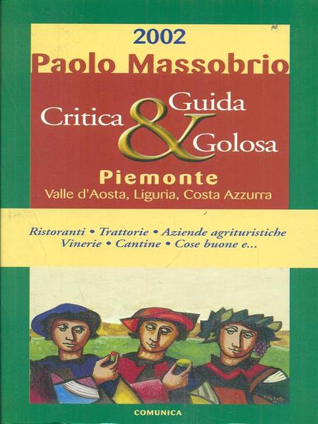 Guida critica & Golosa 2002 Piemonte Valle d'aosta liguria costa …