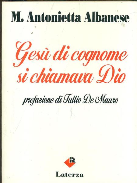 Gesu' di cognome si chiamava Dio