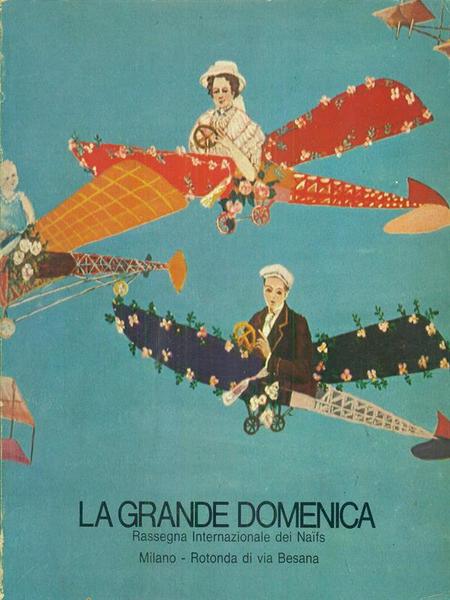 La grande domenica rassegna internazionale dei naifs