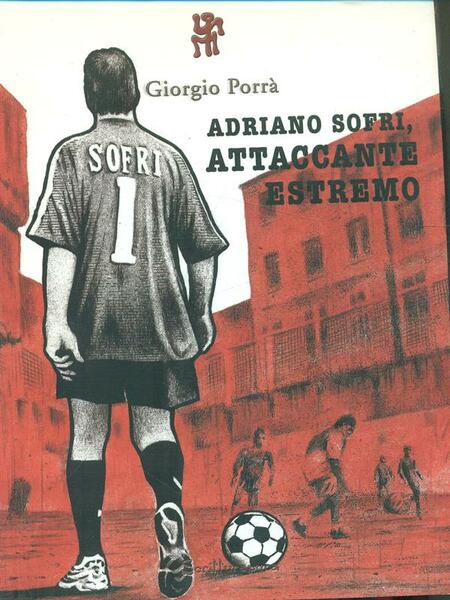 Adriano Sofri, attaccante estremo