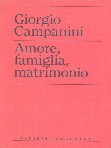 Amore, famiglia, matrimonio