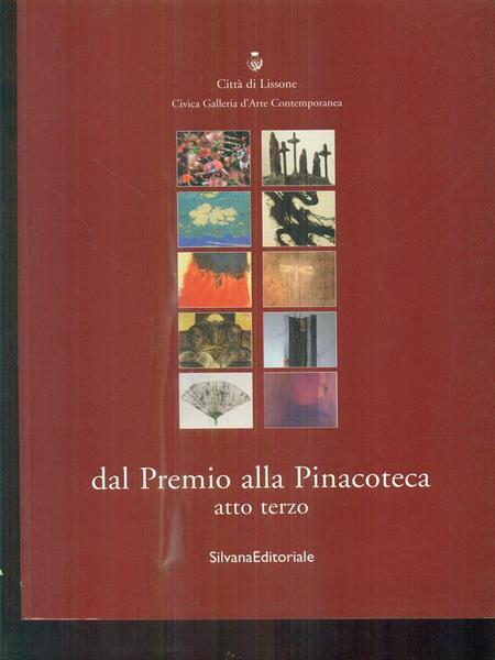 Dal Premio alla pinacoteca atto terzo