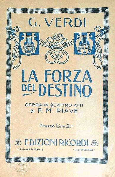 La forza del destino. Opera in quattro atti di F. …