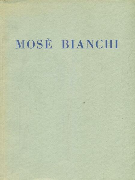 I Dipinti di Mose' Bianchi