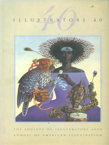 The society of illustrators 40TH Illustrators 40