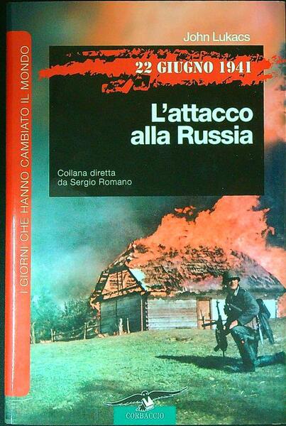 22 giugno 1941. L'attacco alla Russia