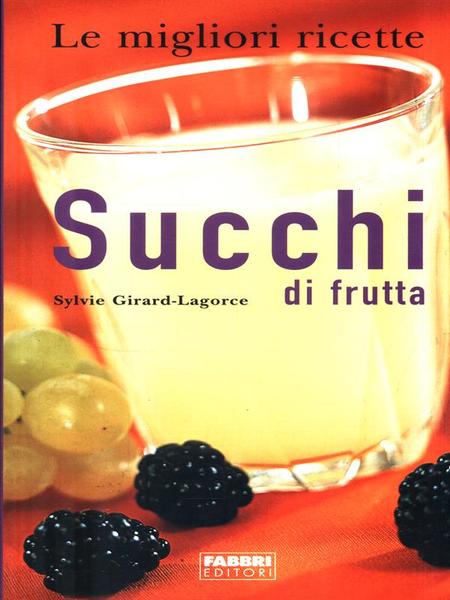 Le migliori ricette: Succhi di frutta