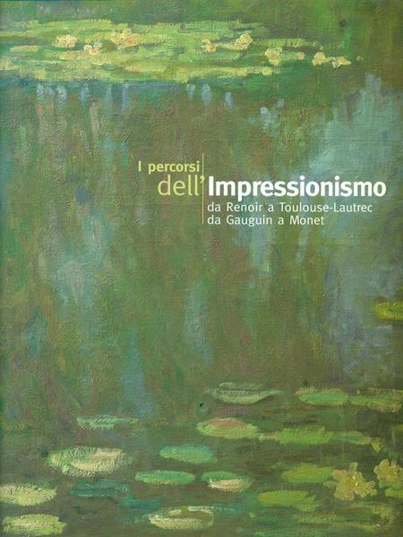 I percorsi dell'impressionismo