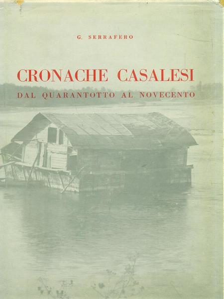 Cronache Casalesi dal quarantotto al novecento