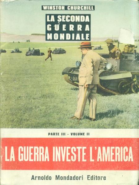 La Seconda Guerra Mondiale Parte III Volume II