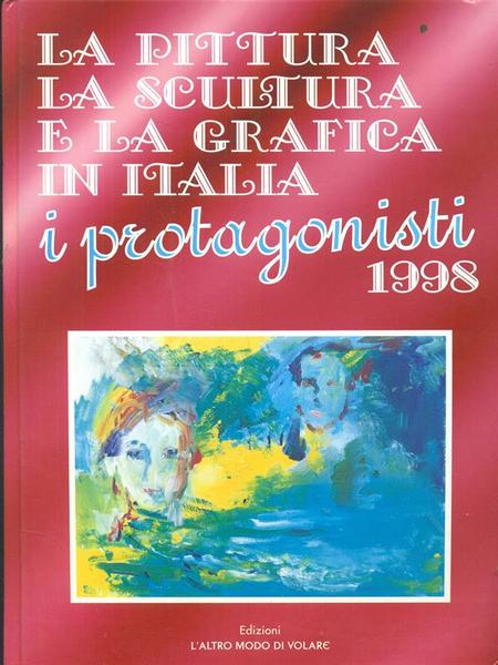 La pittura, la scultura e la grafica in Italia. I …