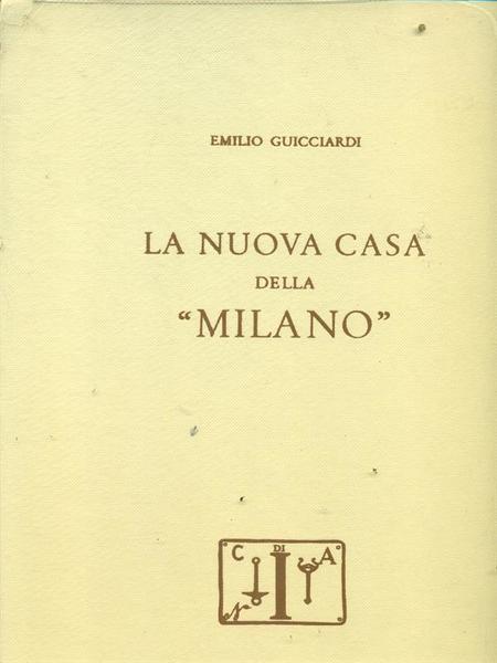 La nuova casa della Milano