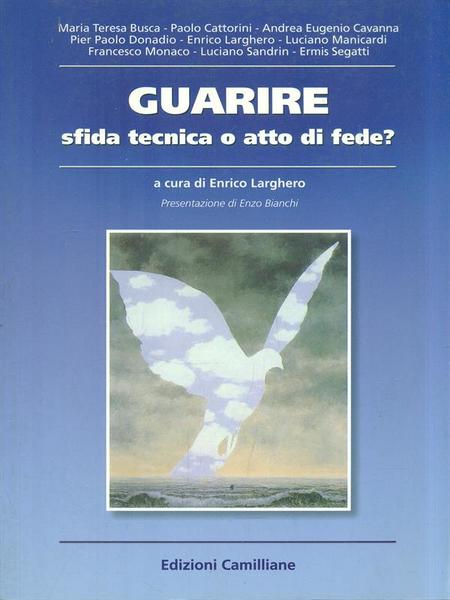 Guarire sfida tecnica o atto di fede?