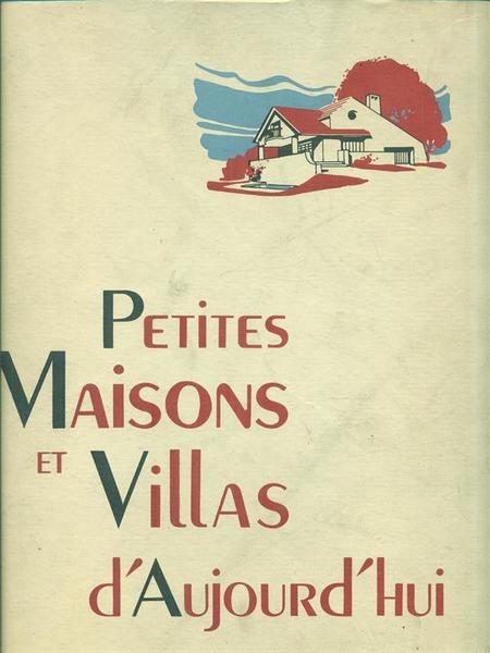 Petits Maisons et Villas d'Aujourd'hui