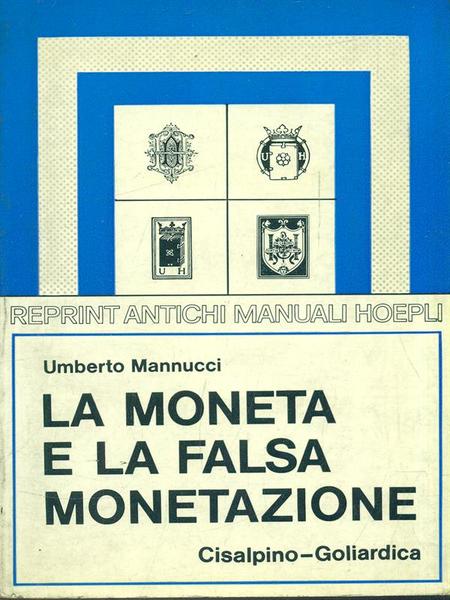 La moneta e la falsa monetazione