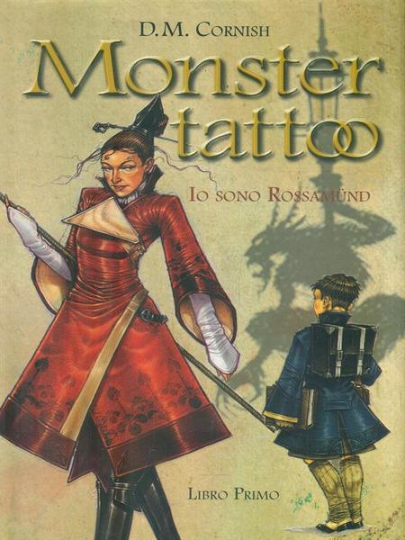 Monster tattoo 1. Io sono Rossamund