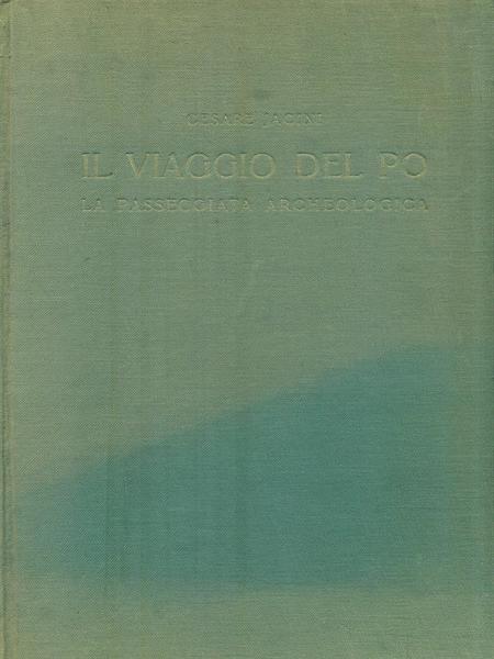 Il Viaggio del Po. La passeggiata archeologica