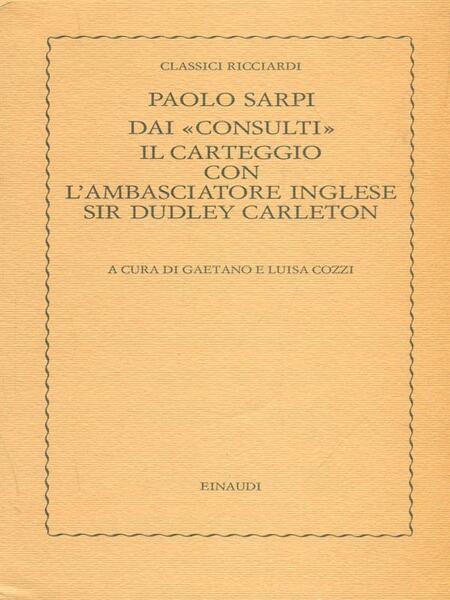 Dai consulti il carteggio con l'ambasciatore inglese Sir Dudley Carleton