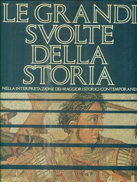 Le grandi svolte della storia. 2vv