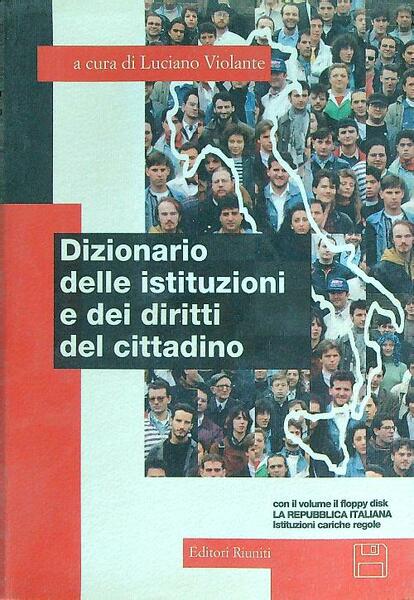Dizionario delle istituzioni e dei diritti del cittadino.