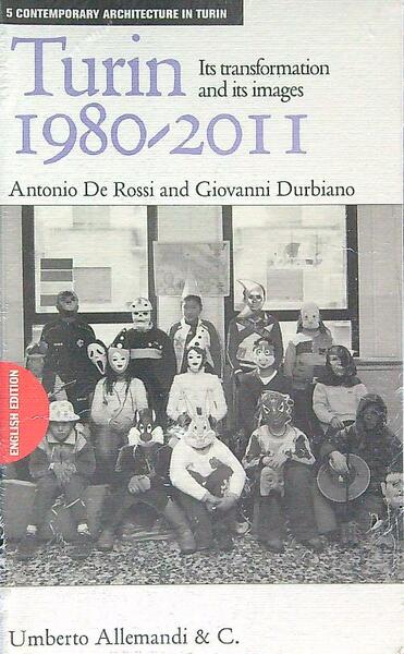 Turin 1980-2011. Its transformation and its images