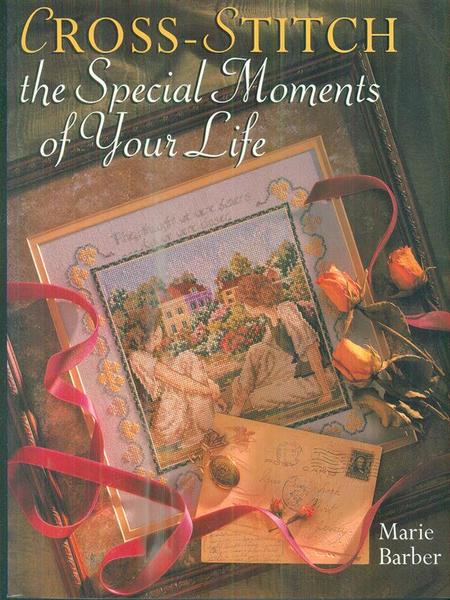 Cross-Stitch The Special Moments Of Your Life